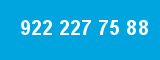 922 227 75 88 922 227 75 88